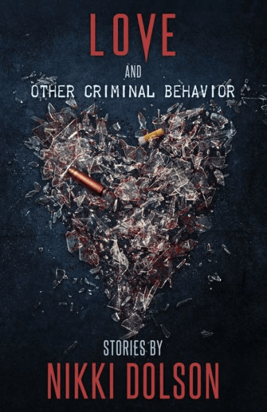 Love and Other Criminal Behaviors